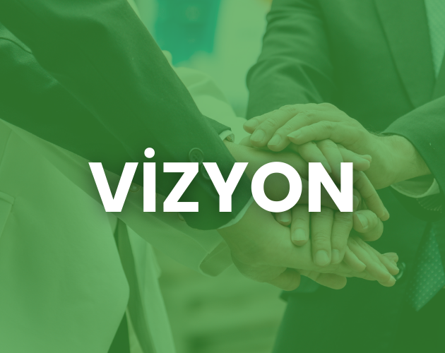 Vizyonumuz